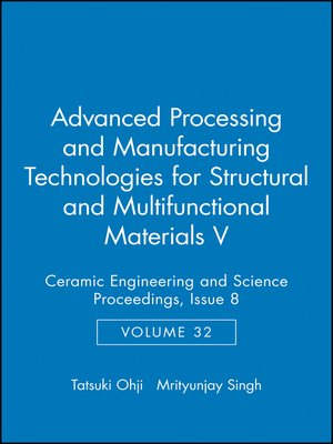 cover image of Advanced Processing and Manufacturing Technologies for Structural and Multifunctional Materials V